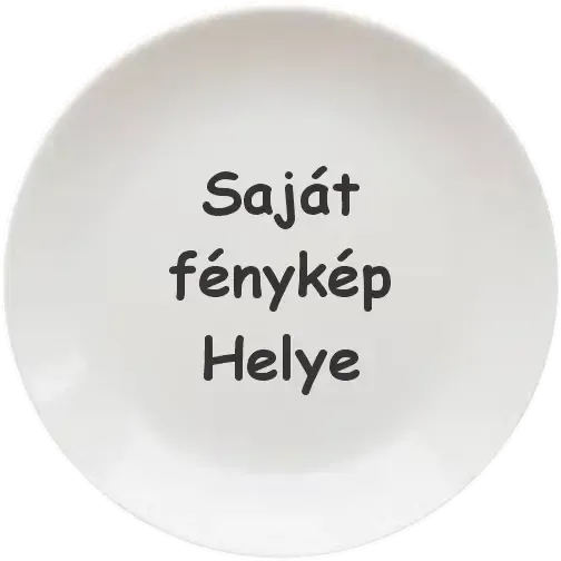 Saját fényképes tányér Saját fényképes tányér