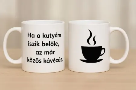 "Ha a kutyám iszik belőle, az már közös kávézás."