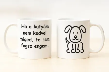 "Ha a kutyám nem kedvel téged, te sem fogsz engem."